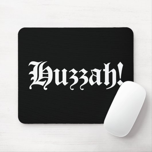 Huzzah! {Mittelalterliche Typografie} Mousepad (Mit Mouse)