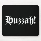 Huzzah! {Mittelalterliche Typografie} Mousepad (Vorne)