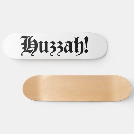 Huzzah! {Mittelalterliche Typografie} Skateboard (Horizontal)