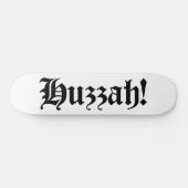 Huzzah! {Mittelalterliche Typografie} Skateboard (Horizontal)