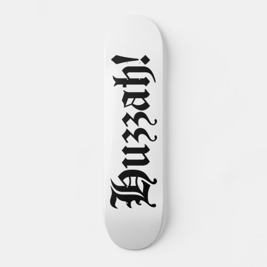 Huzzah! {Mittelalterliche Typografie} Skateboard (Vorderseite)
