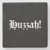Huzzah! {Mittelalterliche Typografie} Steinuntersetzer (Vorderseite)