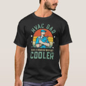 HVAC Dad Like A Regular Dad But Cooler Funny Fathe T-Shirt (Vorderseite)