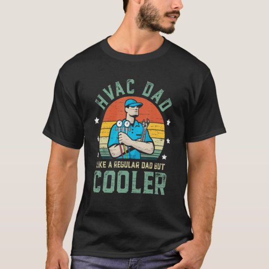HVAC Dad Like A Regular Dad But Cooler Funny Fathe T-Shirt (Vorderseite)