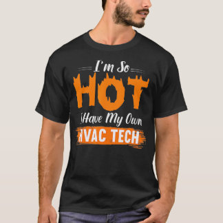 HVAC Tech Ehefrau Geschenk so heiß ich habe meine T-Shirt