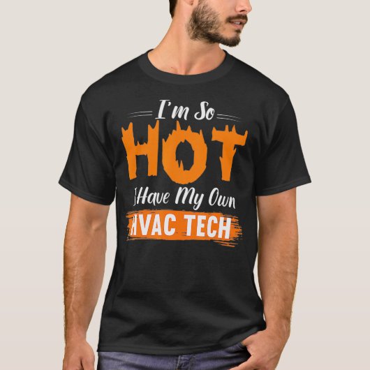 HVAC Tech Ehefrau Geschenk so heiß ich habe meine T-Shirt (Vorderseite)