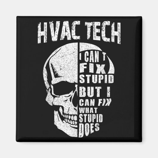 Hvac Tech for Men Funny Skull Ich kann keine Fehle Magnet (Vorne)