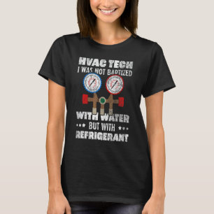 HVAC Tech Ich wurde mit gekühltem HVAC Tec getauft T-Shirt