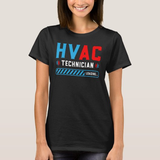 HVAC Tech Loading - Künftiger HVAC Tech Techniker T-Shirt (Vorderseite)
