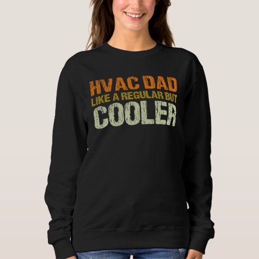 HVAC Technician Dad Mechanic Work Tech idea for Fa Sweatshirt (Vorderseite)