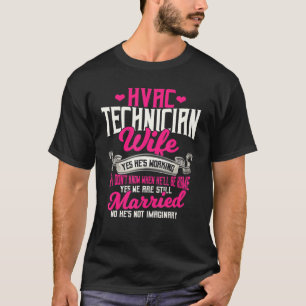 Hvac Technician Ehefrau Ja arbeitet T-Shirt