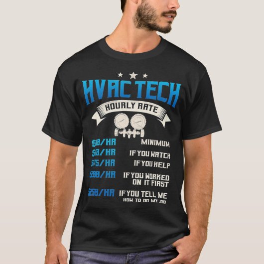 HVAC Technician Gifts Funny Hourly Rates Tech T-Shirt (Vorderseite)