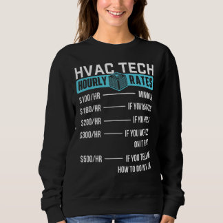 Hvac Technician Stundenrate Funny Hvac Tech AG Re Sweatshirt
