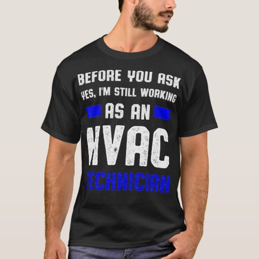 HVAC Techniker Frage Funny HVAC Tech T-Shirt (Vorderseite)