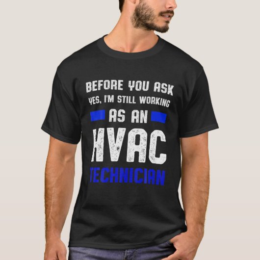 HVAC Techniker Frage Funny HVAC Tech T-Shirt (Vorderseite)