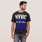 HVAC-Techniker genug Funny HVAC Tech T-Shirt (Vorne ganz)