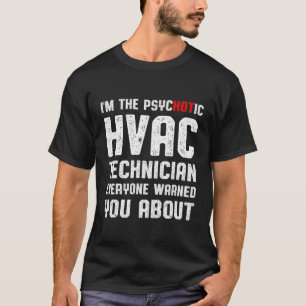 HVAC Techniker Hot Funny HVAC Tech T-Shirt