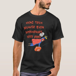 HVAC-Techniker Lustiges Shirt – Weil selbst Superh