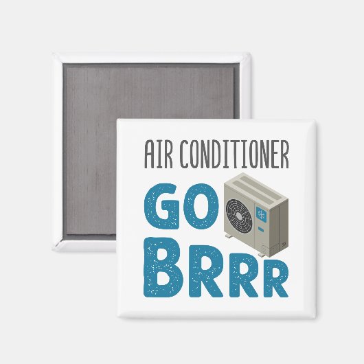 HVAC Techniker Tech Air Conditioner Go Brrr Magnet (Vorderseite/Rückseite)