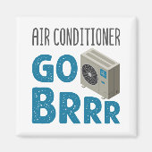 HVAC Techniker Tech Air Conditioner Go Brrr Magnet (Vorne)