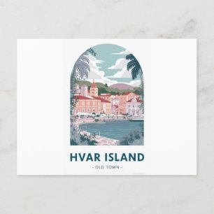 Hvar Island Old Town Postcard - Entdecken Sie das  Postkarte