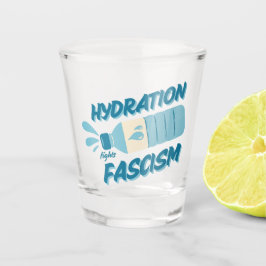 Hydratationsgefechte Faschismus Shotglas Schnapsglas