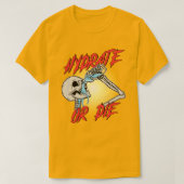 Hydrate oder stirb T-Shirt (Design vorne)