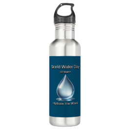 Hydrieren Sie die Welt. Weltwassertag. Edelstahlflasche