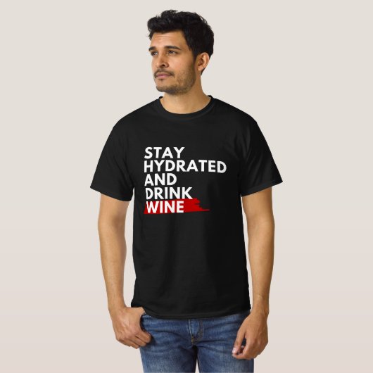 Hydriert bleibe und T - Shirt Wein trinken (Vorne ganz)