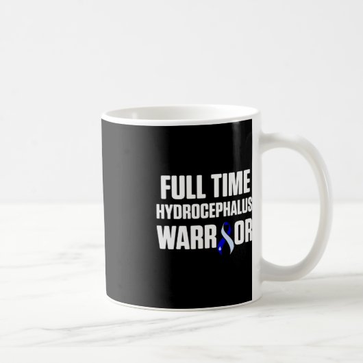 Hydrocephalus Survivor Full Time Awareness Warrier Kaffeetasse (Rechts)