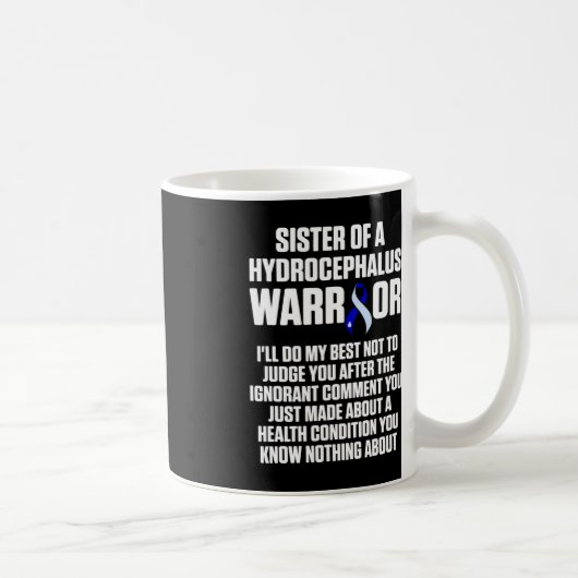 Hydrocephalus Survivor Schwesterbewusstsein Kriege Kaffeetasse (Rechts)