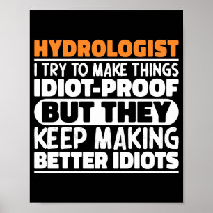 Hydrologe I versuche lustige Dinge zu sagen Sprüch Poster