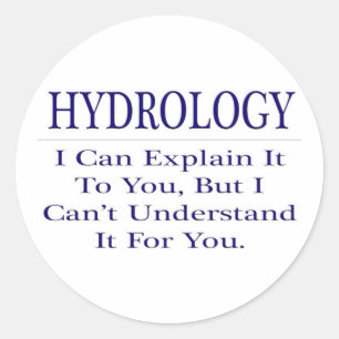 Hydrologie .. Erklären Sie nicht verstehen Runder Aufkleber