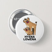 Hyena Lowena Funny Animal Hyena Pun Button (Vorne & Hinten)