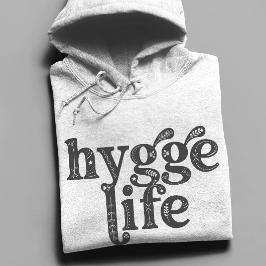 Hygge Life Cosy Danish Quote Nordic Typografy Lt Hoodie