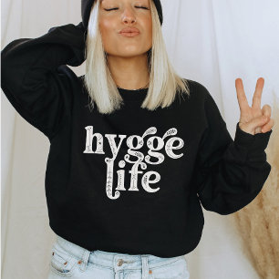 Hygge Life Cosy Danish Zitat Nordic Typografy Dk Sweatshirt