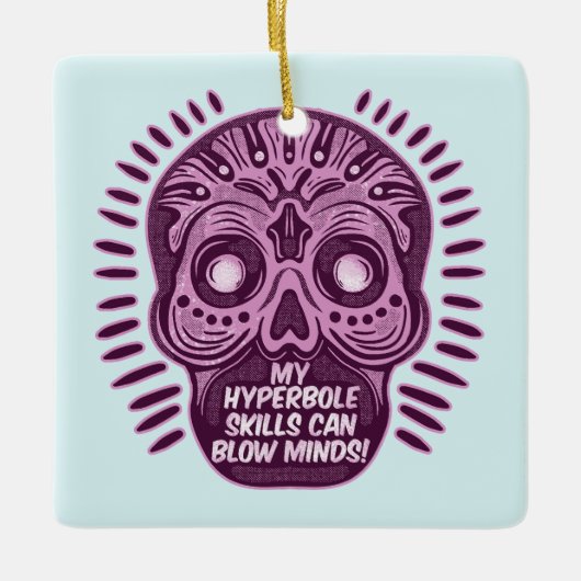 Hyperbole Funny ENGLISH SPRACHE Keramikornament (Vorderseite)