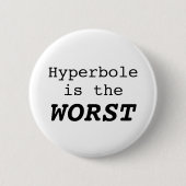 Hyperbole is the Worst Button (Vorderseite)