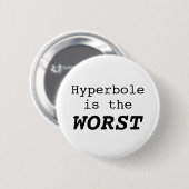 Hyperbole is the Worst Button (Vorne & Hinten)
