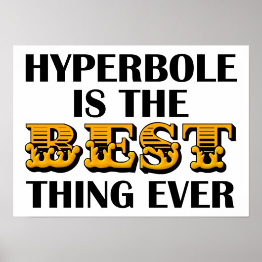 Hyperbole ist das beste lustige Poster (Vorne)