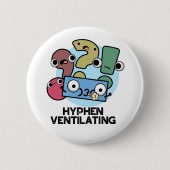 Hyphen Lüftung Funny Punctuation Puff Button (Vorderseite)