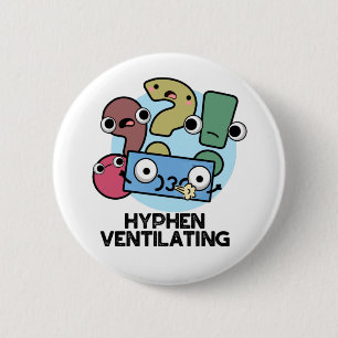 Hyphen Lüftung Funny Punctuation Puff Button