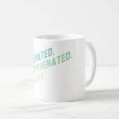 Hyphenated Non-Hyphenated The Irony Funny Zitat Kaffeetasse (VorderseiteRechts)