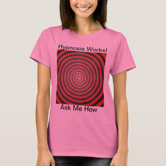 Hypnose-Arbeiten - fragen Sie mich wie T-Shirt