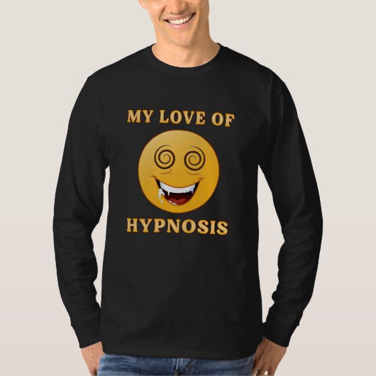 Hypnose Hypnotise Hypnotic Hypnotizer Funny Gift T-Shirt (Vorderseite)