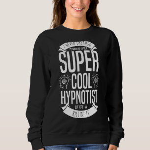 Hypnosis Sleep Hypnotist Spiralführer erhalten Hyp Sweatshirt