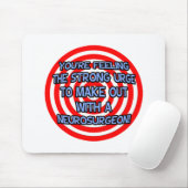 Hypnotize .. Funny Neurosurgeon Mousepad (Mit Mouse)
