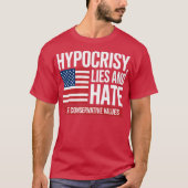 HYPOCRISY, LIES UND HATE THE CONSERVATIVE VALUES T-Shirt (Vorderseite)