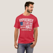 HYPOCRISY, LIES UND HATE THE CONSERVATIVE VALUES T-Shirt (Vorne ganz)