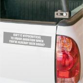 Hypocritial, zum mit Abtreibung Bumperstick Autoaufkleber (Auf Lkw)